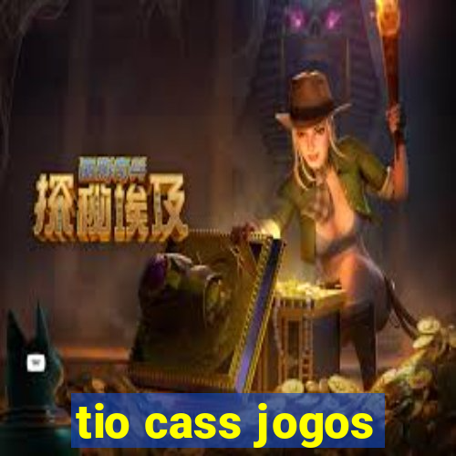 tio cass jogos